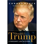 Donald J. Trump by Black, Conrad, 9781621577874