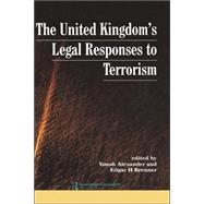UK's Legal Responses to Terrorism by Alexander; Yonah, 9781859417874