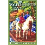 The Wonderful Day by Coatsworth, Elizabeth, 9781883937874