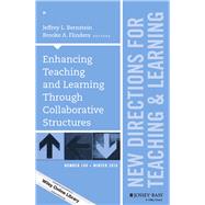 Enhancing Teaching and Learning Through Collaborative Structures by Bernstein, Jeffrey L.; Flinders, Brooke A., 9781119327875