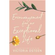 Encouragement for an Exceptional Life by Osteen, Victoria, 9781546017875