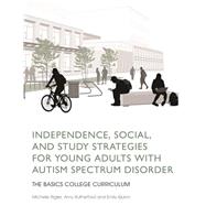 Independence, Social, and Study Strategies forYoung Adults With Autism Spectrum Disorder by Rigler, Michelle; Rutherford, Amy; Quinn, Emily, 9781849057875