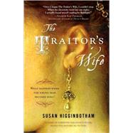 The Traitor's Wife by Higginbotham, Susan, 9781402217876