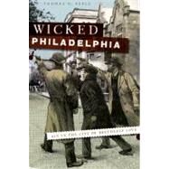 Wicked Philadelphia by Keels, Thomas H., 9781596297876