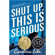 Shut Up, This Is Serious by Carolina Ixta, 9780063287877
