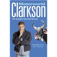 Motorworld by Clarkson, Jeremy, 9780141017877