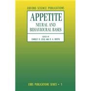 Appetite Neural and Behavioural Bases by Legg, Charles R.; Booth, David, 9780198547877