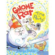 Gnome and Rat: Time to Party! (A Graphic Novel) by Stohler, Lauren, 9780593487877