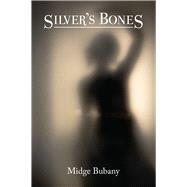 Silver's Bones by Bubany, Midge, 9780878397877