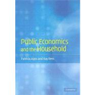 Public Economics and the Household by Patricia Apps , Ray Rees, 9780521887878