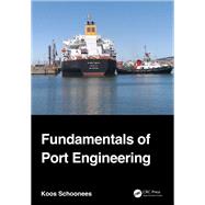 Fundamentals of Port Engineering by Koos Schoonees, 9781003227878