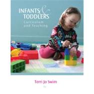 Infants and Toddlers Curriculum and Teaching by Swim, Terri Jo, 9781133607878