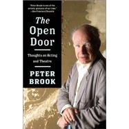 The Open Door Thoughts on Acting and Theatre by BROOK, PETER, 9781400077878