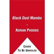 Black Dust Mambo by Phoenix, Adrian, 9781439167878