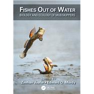 Fishes Out of Water: Biology and Ecology of Mudskippers by Jaafar; Zeehan, 9781498717878