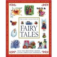 The Classic Collection of Fairy Tales From The Brothers Grimm & Hans Christian Andersen by Baxter, Nicola; Shuttleworth, Cathie, 9781843227878