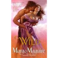 WILD                        MM by MAGUIRE MARGO, 9780061667879