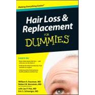 Hair Loss and Replacement For Dummies by Rassman, William R.; Bernstein, Robert M.; Pak, Jae; Schweiger, Eric S., 9780470087879