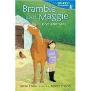 Bramble and Maggie Give and Take by Haas, Jessie; Friend, Alison, 9780763677879