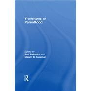 Transitions to Parenthood by Palkovitz; Robin J, 9780866567879