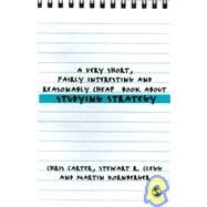 A Very Short, Fairly Interesting and Reasonably Cheap Book About Studying Strategy by Chris Carter, 9781412947879