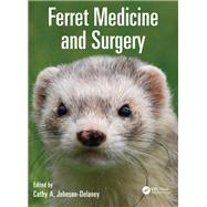 Ferret Medicine and Surgery by Johnson-Delaney; Cathy, 9781498707879