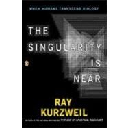 The Singularity Is Near When Humans Transcend Biology by Kurzweil, Ray, 9780143037880