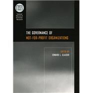 The Governance of Not-for-profit Organizations by Glaeser, Edward L., 9780226297880