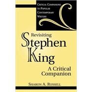 Revisiting Stephen King: A Critical Companion by Russell, Sharon A., 9780313317880
