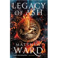 Legacy of Ash by Ward, Matthew, 9780316457880