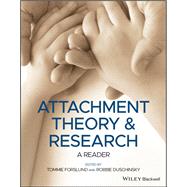 Attachment Theory and Research A Reader by Forslund, Tommie; Duschinsky, Robbie, 9781119657880