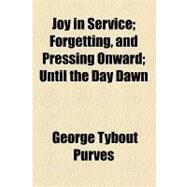 Joy in Service by Purves, George Tybout, 9781153767880