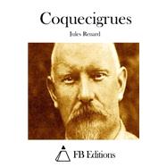 Coquecigrues by Renard, Jules; FB Editions, 9781508727880