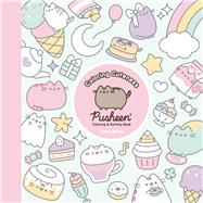 Coloring Cuteness A Pusheen Coloring & Activity Book by Belton, Claire, 9781668047880