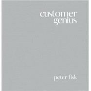Customer Genius by Fisk, Peter, 9781841127880