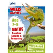Letts Wild About  Maths - Problem Solving & Reasoning Age 7-9 by Blackwood, Melissa; Monaghan, Stephen, 9781844197880