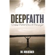 Deep Faith by Reimer, Rob, 9781942587880