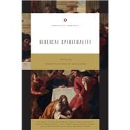 Biblical Spirituality by Morgan, Christopher W.; Finn, Nathan A. (CON); House, Paul R. (CON); Guthrie, George H. (CON); Chute, Anthony L. (CON), 9781433547881