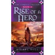 Rise of a Hero by Bell, Hilari, 9781439107881