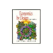 Economics by Design: Principles and Issues by Collinge, Robert A.; Ayers, Ronald M., 9780133737882