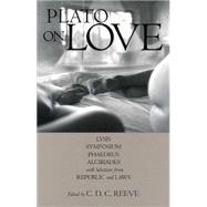 Plato on Love by Plato; Reeve, C. D. C., 9780872207882