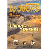 Ladders Social Studies 3: Living in the Desert (on-level) by Goudvis, Anne; Milson, Andrew, 9781285347882