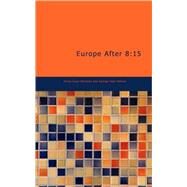 Europe After 8 : 15 by Mencken, Henry Louis, 9781434697882