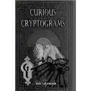 Curious Cryptograms by Gramour, Amy, 9781505977882