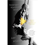 Thirteen Reasons Why by Asher, Jay, 9781595147882