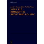 Volk Als Konzept in Recht Und Politik by Bung, Jochen; Kuhli, Milan, 9783110597882