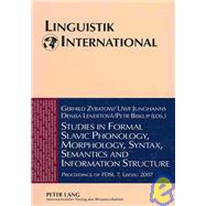 Studies in Formal Slavic Phonology, Morphology, Syntax, Semantics and Information Structure : Proceedings of FDSL 7, Leipzig 2007 by Zybatow, Gerhild; Junghanns, Uwe; Lenertova, Denisa; Biskup, Petr, 9783631577882
