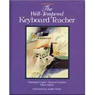 The Well-Tempered Keyboard Teacher by Uszler, Marienne; Gordon, Stewart; McBride-Smith, Scott, 9780028647883