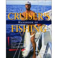 Cruisers Handbook of Fishing 2/E by Bannerot, Scott; Bannerot, Wendy, 9780071427883