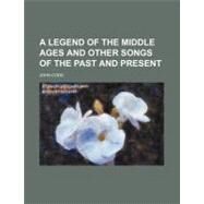 A Legend of the Middle Ages by Codd, John, 9780217427883